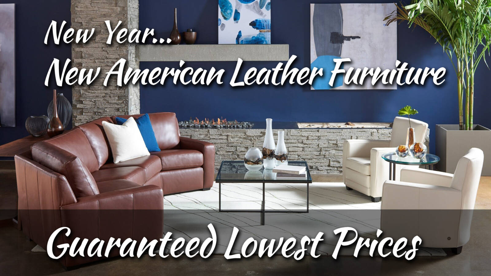 New Year - New American Leather Furniture at Sofas & Chairs